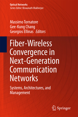 Fiber-Wireless Convergence in Next-Generation C... 3319428209 Book Cover