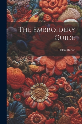 The Embroidery Guide 1022458930 Book Cover