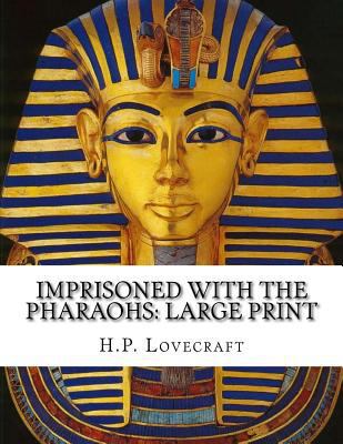 Imprisoned with the Pharaohs: Large Print [Large Print] 1724899619 Book Cover