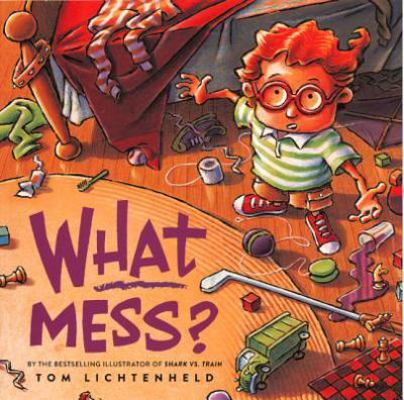 What Mess? 0606266860 Book Cover