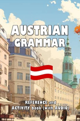 Austrian Grammar: Reference and activity book (... B0CMPD13QQ Book Cover