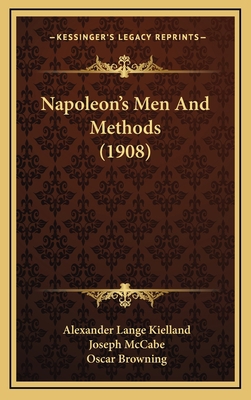 Napoleon's Men And Methods (1908) 1165634813 Book Cover