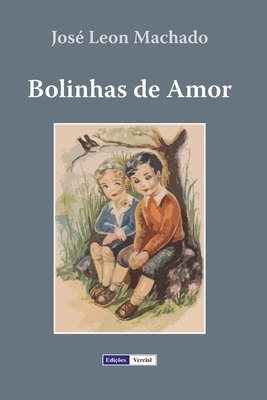Bolinhas de Amor: Quadros da Infância e Adolesc... [Portuguese] B0BSJLKGP7 Book Cover