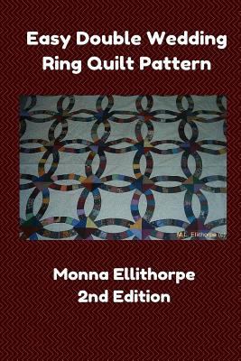 Easy Double Wedding Ring Quilt Pattern - 2nd Ed... 1502493381 Book Cover