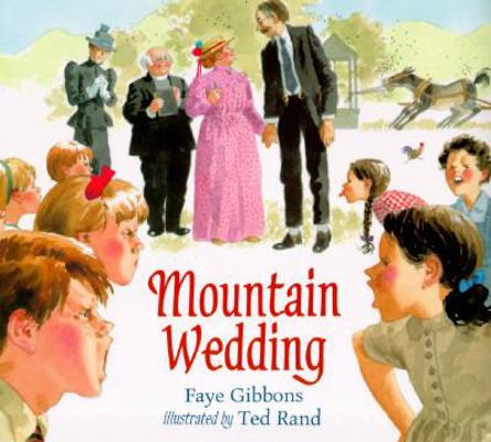 Mountain Wedding: Welcome to the Zaniest Weddin... 0688113494 Book Cover