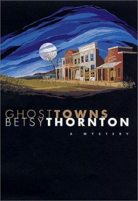 Ghost Towns 0312280416 Book Cover