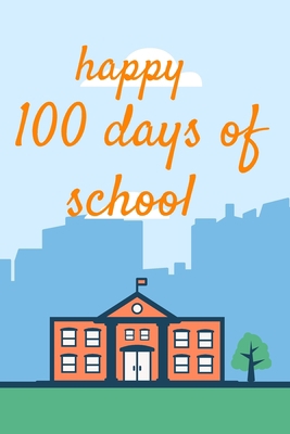 happy 100 days of school: welcom to the school, 1661145922 Book Cover