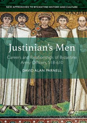 Justinian's Men: Careers and Relationships of B... 1349850853 Book Cover