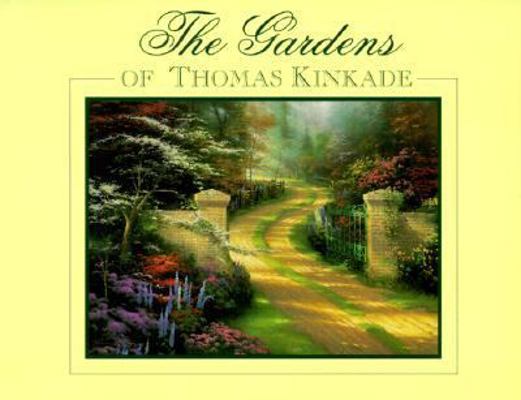 The Gardens of Thomas Kinkade 0005220645 Book Cover