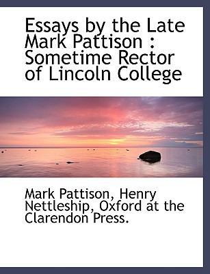 Essays by the Late Mark Pattison: Sometime Rect... 1140168398 Book Cover