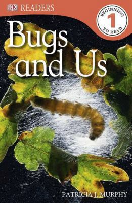 DK Readers L1: Bugs and Us 0756693330 Book Cover