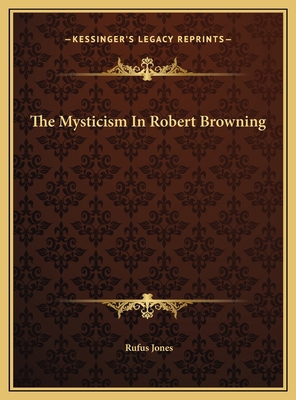 The Mysticism In Robert Browning 116952981X Book Cover