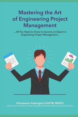 Mastering the Art of Project Management Enginee... 1793054606 Book Cover