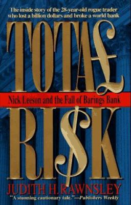 Total Risk: Nick Leeson and the Fall of Barings... 0061095354 Book Cover