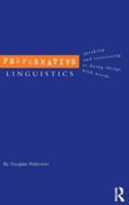 Performative Linguistics: Speaking and Translat... 0415300363 Book Cover