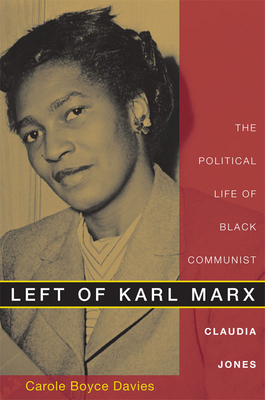 Left of Karl Marx: The Political Life of Black ... 0822340968 Book Cover