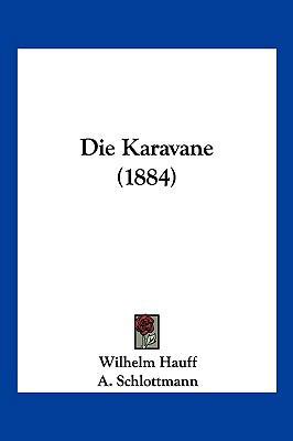 Die Karavane (1884) [German] 1161105875 Book Cover