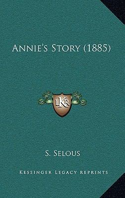 Annie's Story (1885) 1164685783 Book Cover