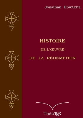 Histoire de l'oeuvre de la Rédemption [French] 2322248029 Book Cover