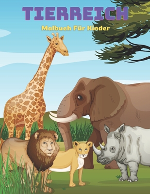 TIERREICH - Malbuch Für Kinder [German] B08KRBLH97 Book Cover