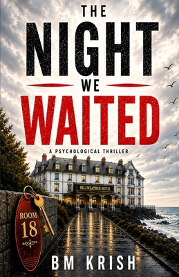 THE NIGHT WE WAITED: A Psychological Thriller B0HHL21K74 Book Cover