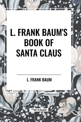 L. Frank Baum's Book of Santa Claus            Book Cover