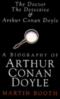 Doctor, the Detective and Arthur Conan Doyle: A... 0340648988 Book Cover