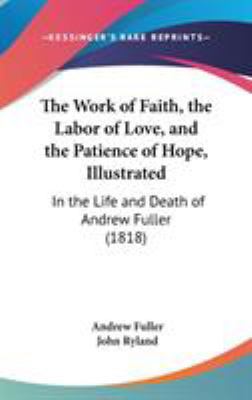 The Work of Faith, the Labor of Love, and the P... 1437409474 Book Cover