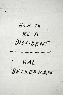 How to Be a Dissident B0G7C2CR4M Book Cover