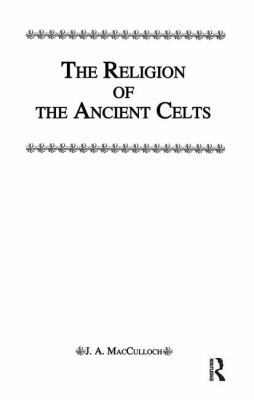 Religion Of The Ancient Celts 1138985007 Book Cover