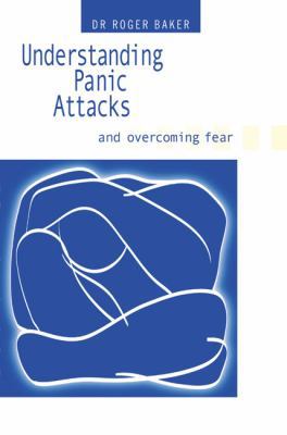 Understanding Panic Attacks and Overcoming Fear 0745951236 Book Cover