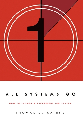 All Systems Go: How to Launch a Successful Job ... 1312049367 Book Cover