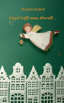 Engel trifft man überall ...: 24 Weihnachtsgesc... [German] 3746013852 Book Cover