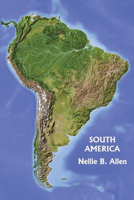 South America (Yesterday's Classics) 1633341380 Book Cover