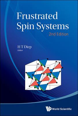 Frustrated Spin Systems (2nd Ed) 9814440736 Book Cover