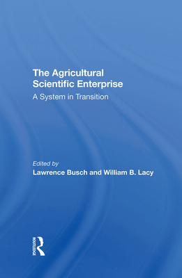 The Agricultural Scientific Enterprise: A Syste... 0367290022 Book Cover