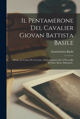 Il Pentamerone Del Cavalier Giovan Battista Bas... [Neapolitan] 1016333862 Book Cover