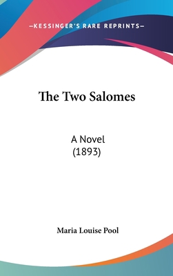 The Two Salomes: A Novel (1893) 0548935572 Book Cover