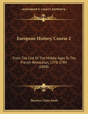 European History, Course 2: From The End Of The... 1166899322 Book Cover