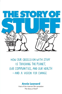 The Story of Stuff: How Our Obsession with Stuf... 1849010382 Book Cover