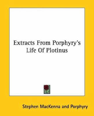 Extracts From Porphyry's Life Of Plotinus 1425332390 Book Cover