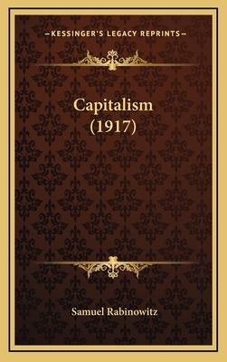 Capitalism (1917) 1166513157 Book Cover