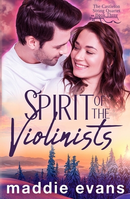 Spirit of the Violinists: A sweet romance about... 1942133448 Book Cover