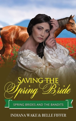 Saving the Spring Bride B0BSWPGCM7 Book Cover