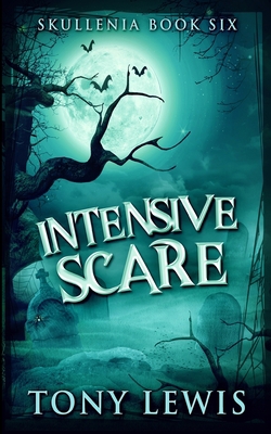 Intensive Scare (Skullenia Book 6) 1715804996 Book Cover