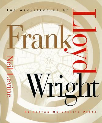 The Architecture of Frank Lloyd Wright 0691033714 Book Cover