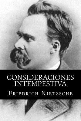 Consideraciones Intempestiva (Spanish Edition) [Spanish] 153522276X Book Cover