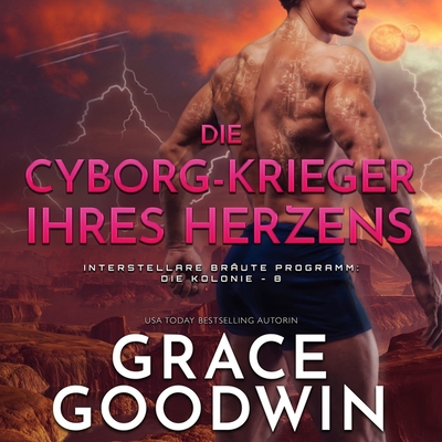 Die Cyborg-Krieger Ihres Herzens Lib/E [German]            Book Cover