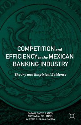 Competition and Efficiency in the Mexican Banki... 113746528X Book Cover