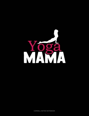 Yoga Mama: Cornell Notes Notebook 1700123645 Book Cover